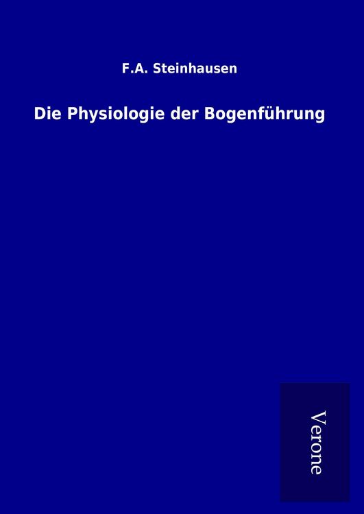 Produktbild: Die Physiologie der Bogenf&uuml;hrung