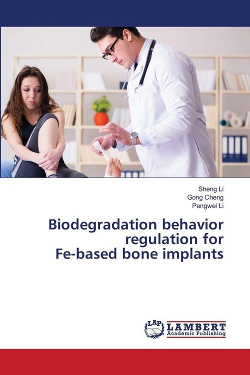 Produktbild: Biodegradation behavior regulation for Fe-based bone implants