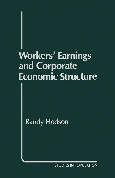 Produktbild: Workers' Earnings and Corporate Economic Structure