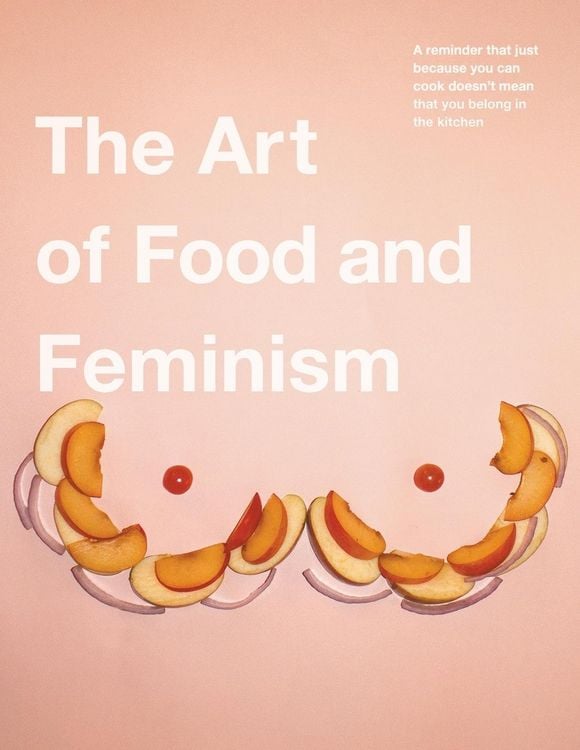 Produktbild: The Art of Food and Feminism