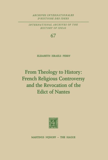 Produktbild: From Theology to History: French Religious Controversy and the Revocation of the Edict of Nantes