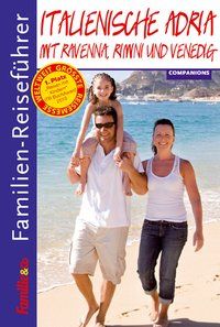 Produktbild: Familien-Reisef&uuml;hrer Italienische Adria