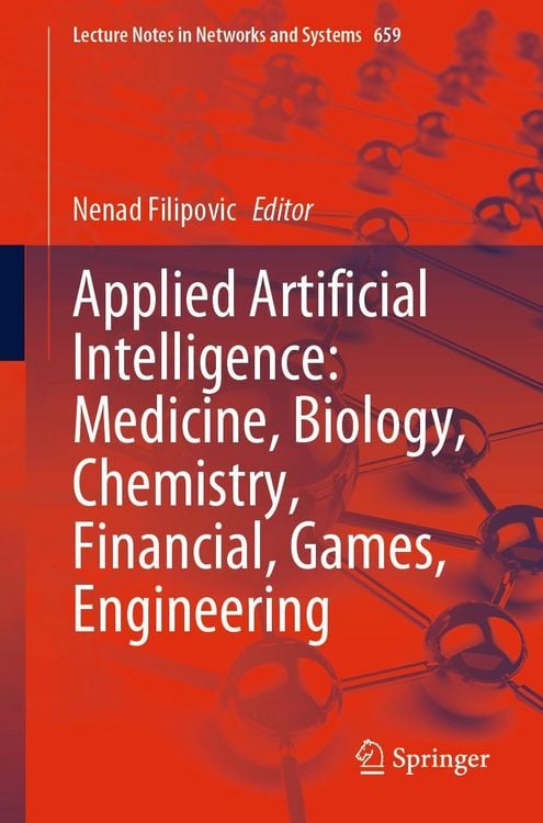 Produktbild: Applied Artificial Intelligence: Medicine, Biology, Chemistry, Financial, Games, Engineering