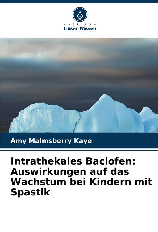 Produktbild: Intrathekales Baclofen: Auswirkungen auf das Wachstum bei Kindern mit Spastik