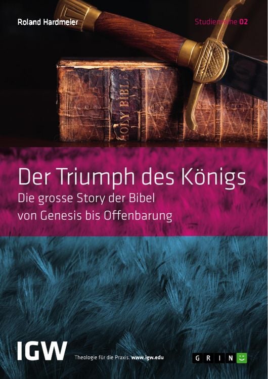 Produktbild: Der Triumph des K&ouml;nigs. Die grosse Story der Bibel von Genesis bis Offenbarung