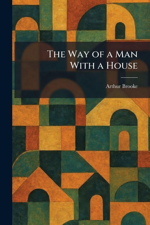 Produktbild: The Way of a Man With a House