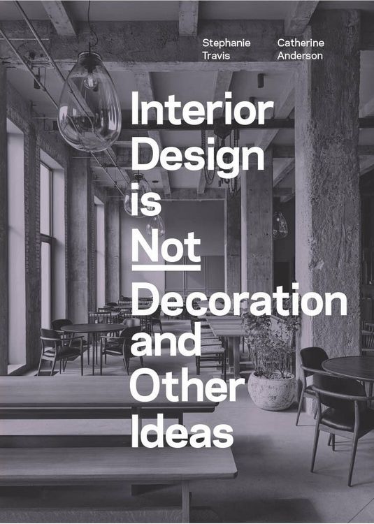Produktbild: Interior Design is Not Decoration And Other Ideas