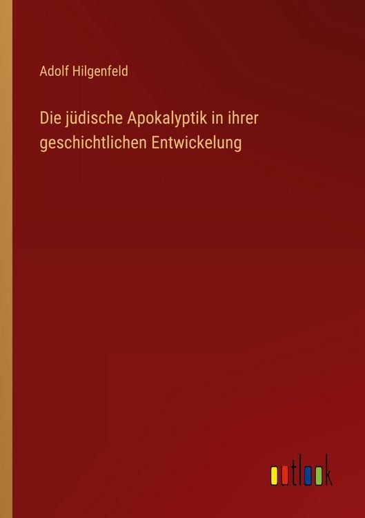 Produktbild: Die j&uuml;dische Apokalyptik in ihrer geschichtlichen Entwickelung