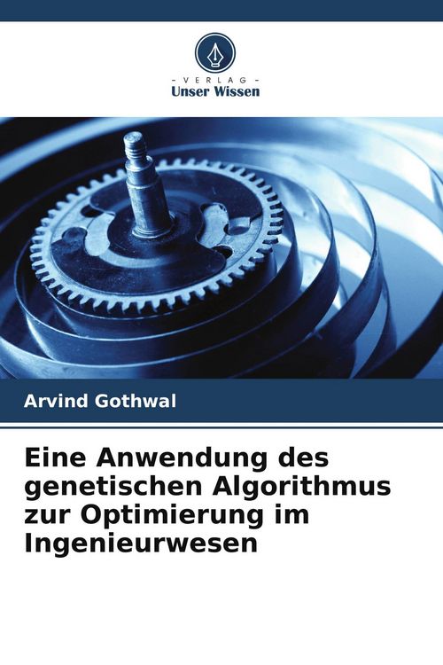 Produktbild: Eine Anwendung des genetischen Algorithmus zur Optimierung im Ingenieurwesen