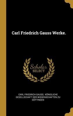 Produktbild: Carl Friedrich Gauss Werke.