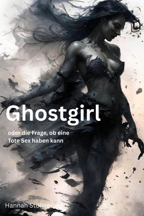 Produktbild: GHOSTGIRL oder die Frage, ob eine Tote Sex haben kann