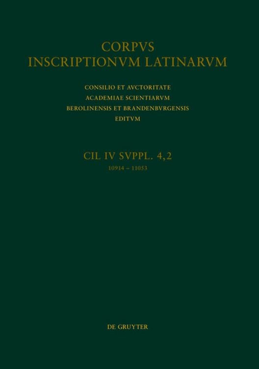 Produktbild: CIL IV Inscriptiones parietariae Pompeianae Herculanenses Stabianae. Suppl. pars 4. Inscriptiones parietariae Pompeianae. Fasc. 2