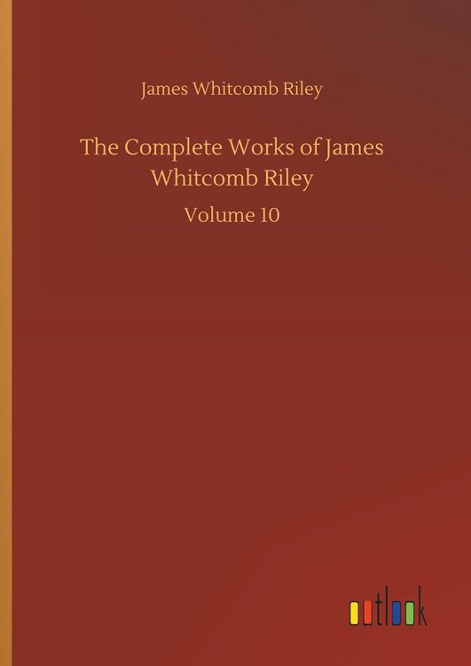 Produktbild: The Complete Works of James Whitcomb Riley