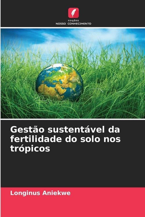 Produktbild: Gest&atilde;o sustent&aacute;vel da fertilidade do solo nos tr&oacute;picos