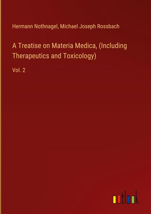 Produktbild: A Treatise on Materia Medica, (Including Therapeutics and Toxicology)