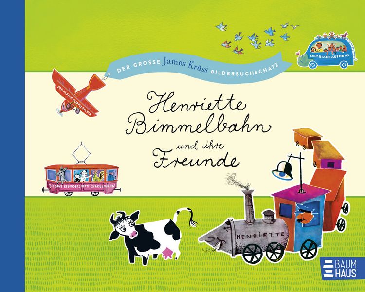 Produktbild: Henriette Bimmelbahn und ihre Freunde - Der gro&szlig;e James Kr&uuml;ss Bilderbuchschatz