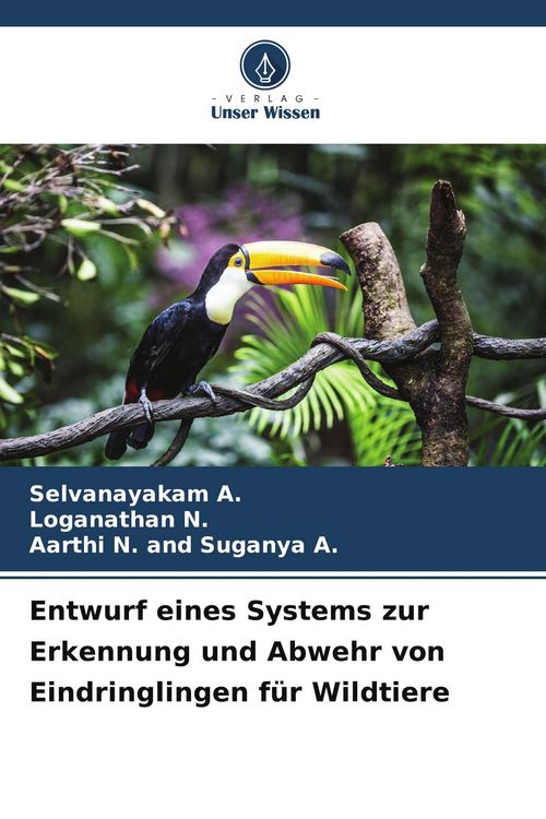 Produktbild: Entwurf eines Systems zur Erkennung und Abwehr von Eindringlingen f&uuml;r Wildtiere