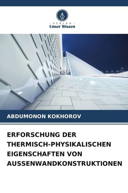 Produktbild: Erforschung der Thermisch-Physikalischen Eigenschaften von Aussenwandkonstruktionen