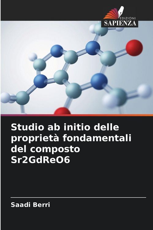 Produktbild: Studio ab initio delle propriet&agrave; fondamentali del composto Sr2GdReO6