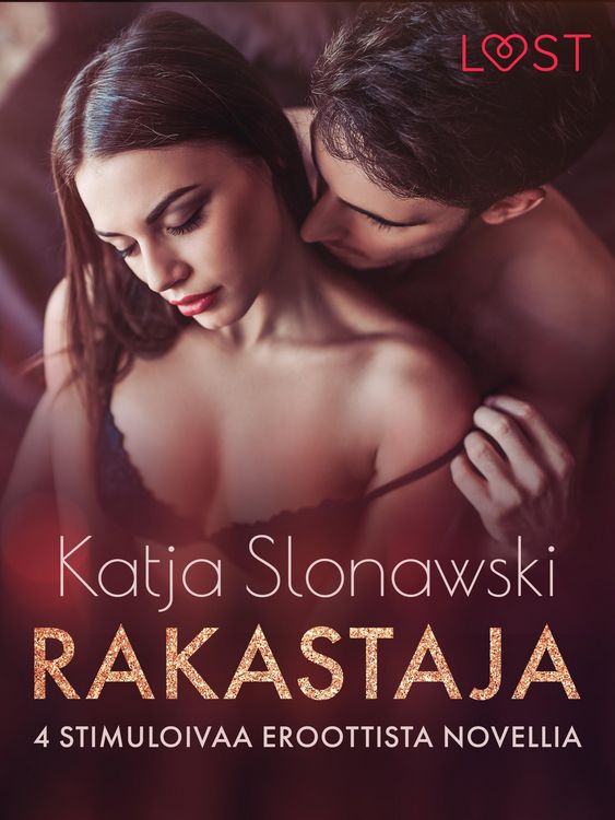 Produktbild: Rakastaja - 4 stimuloivaa eroottista novellia