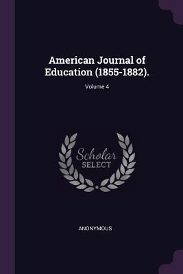 Produktbild: American Journal of Education (1855-1882).; Volume 4
