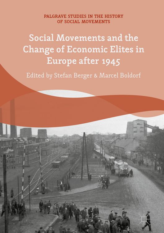 Produktbild: Social Movements and the Change of Economic Elites in Europe after 1945