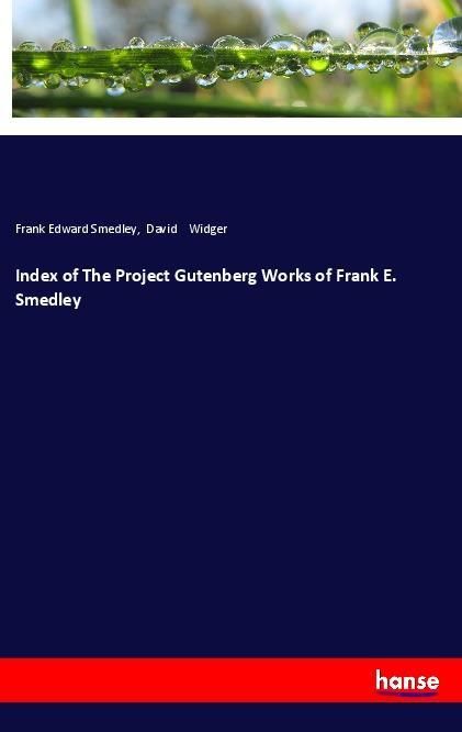 Produktbild: Index of The Project Gutenberg Works of Frank E. Smedley