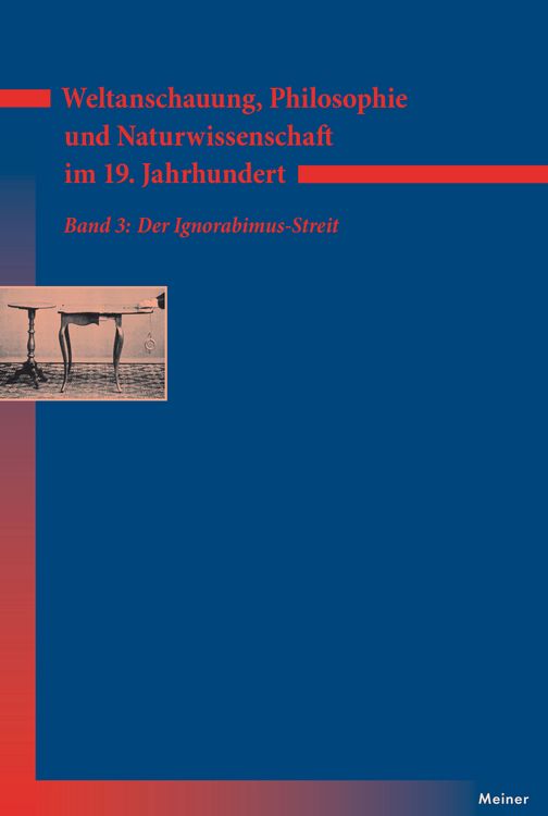 Produktbild: Weltanschauung, Philosophie und Naturwissenschaft im 19. Jahrhundert. Band 3: Der Ignorabimus-Streit
