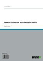 Produktbild: Kleopatra - das Leben der letzten &auml;gyptischen K&ouml;nigin