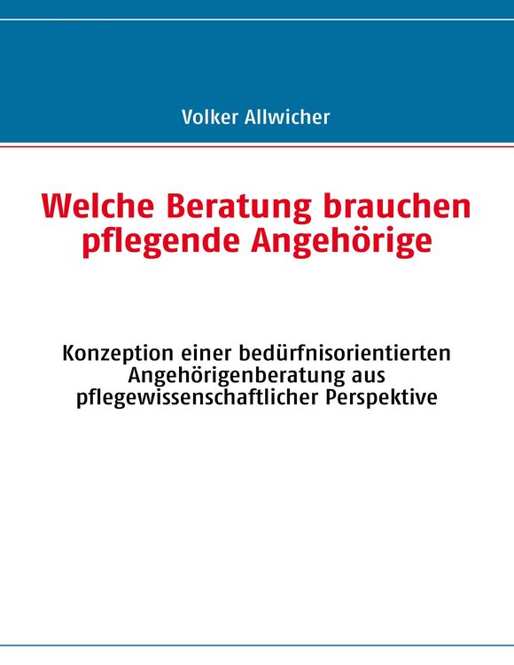 Produktbild: Welche Beratung brauchen pflegende Angeh&ouml;rige
