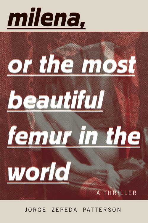 Produktbild: Milena, or The Most Beautiful Femur in the World