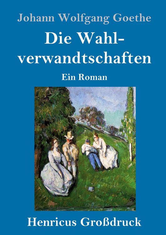 Produktbild: Die Wahlverwandtschaften (Gro&szlig;druck)