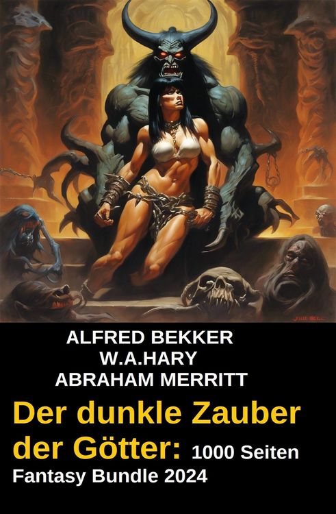 Produktbild: Der dunkle Zauber der G&ouml;tter: 1000 Seiten Fantasy Bundle 2024
