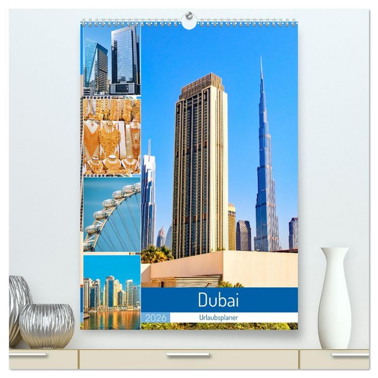 Produktbild: Dubai - Urlaubsplaner (hochwertiger Premium Wandkalender 2026 DIN A2 hoch), Kunstdruck in Hochglanz