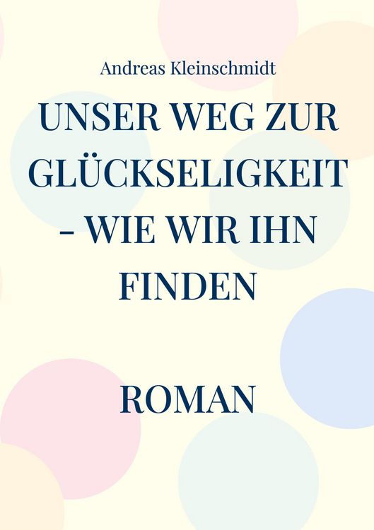 Produktbild: Unser Weg zur Gl&uuml;ckseligkeit - wie wir ihn finden