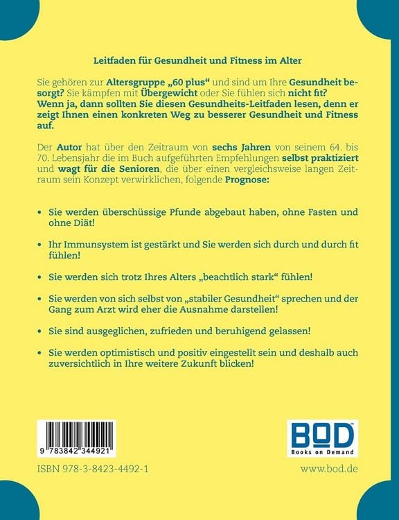 Produktbild: Als Senior gesund und fit - das selbst erprobte Erfolgsrezept eines 70-J&auml;hrigen!