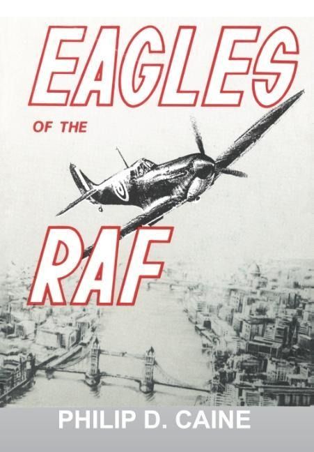 Produktbild: Eagles of the RAF: The World War II Eagle Squadrons