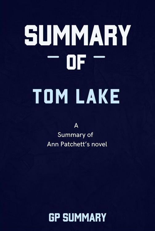 Produktbild: Summary of Tom Lake by Ann Patchett: A Reese's Book Club Pick