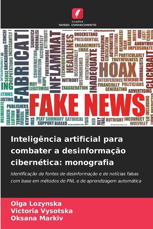 Produktbild: Intelig&ecirc;ncia artificial para combater a desinforma&ccedil;&atilde;o cibern&eacute;tica: monografia