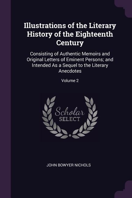 Produktbild: Illustrations of the Literary History of the Eighteenth Century