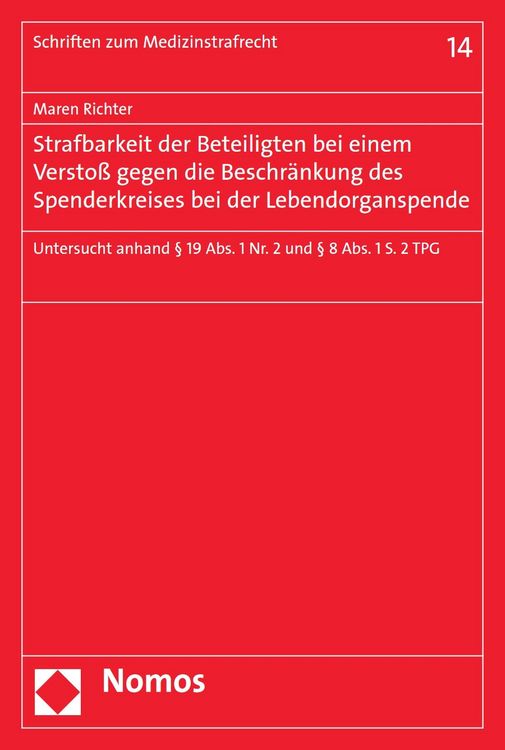 Produktbild: Strafbarkeit der Beteiligten bei einem Versto&szlig; gegen die Beschr&auml;nkung des Spenderkreises bei der Lebendorganspende