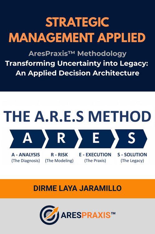 Produktbild: Strategic Management Applied: The AresPraxis(TM) Methodology (AresPraxis(TM) Methodological Series., #1)