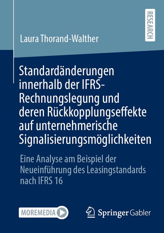 Produktbild: Standard&auml;nderungen innerhalb der IFRS-Rechnungslegung und deren R&uuml;ckkopplungseffekte auf unternehmerische Signalisierungsm&ouml;glichkeiten