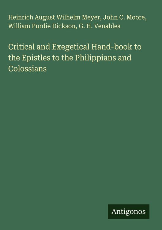 Produktbild: Critical and Exegetical Hand-book to the Epistles to the Philippians and Colossians