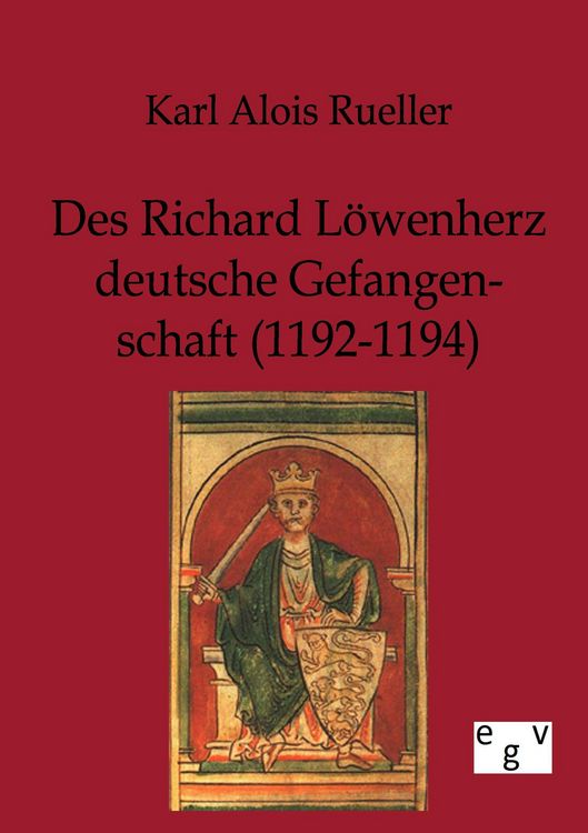 Produktbild: Des Richard L&ouml;wenherz deutsche Gefangenschaft (1192-1194)