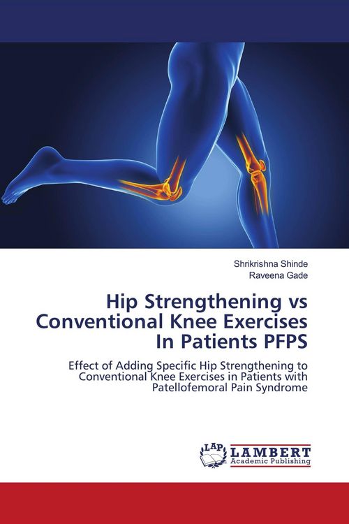 Produktbild: Hip Strengthening vs Conventional Knee Exercises In Patients PFPS