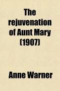 Produktbild: The Rejuvenation of Aunt Mary (1907)