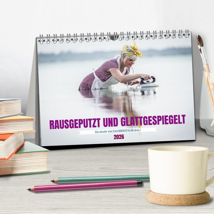 Produktbild: RAUSGEPUTZT UND GLATTGESPIEGELT (Tischkalender 2026 DIN A5 quer), CALVENDO Monatskalender