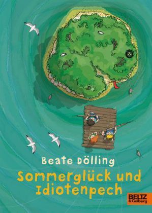 Produktbild: D&ouml;lling, B: Sommergl&uuml;ck und Idiotenpech
