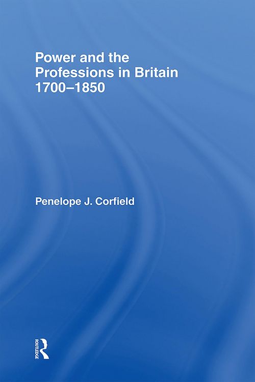Produktbild: Power and the Professions in Britain 1700-1850